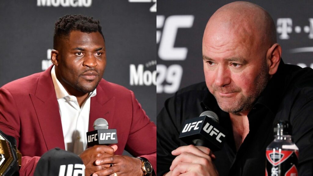 Francis Ngannou, Dana White