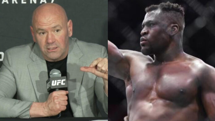 Dana White, Francis Ngannou